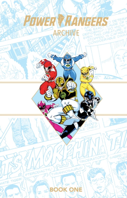 Book cover of: Power Rangers Archive Book One Deluxe Edition. By: Fabien Nicieza