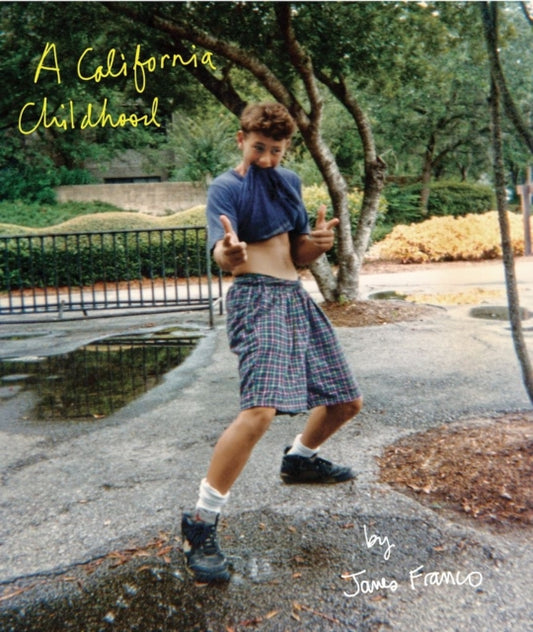 Book cover of: California Childhood. By: James Franco
