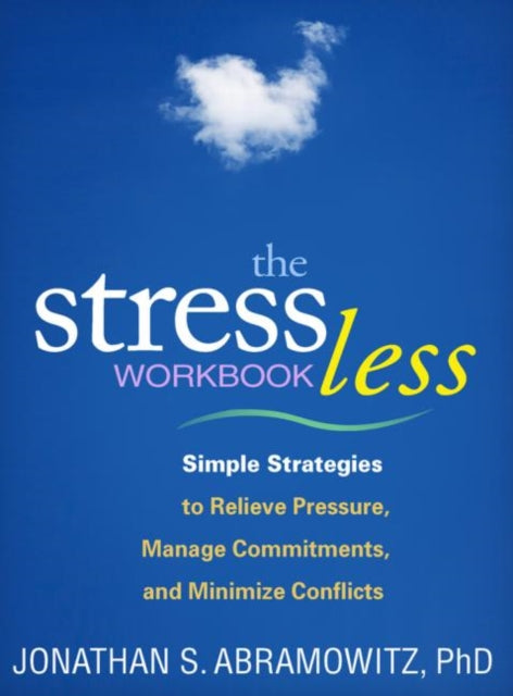 Book cover of: Stress Less Workbook. By: Jonathan S. Abramowitz