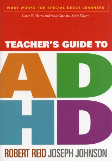 Book cover of: Teacher's Guide to ADHD. By: Robert Reid