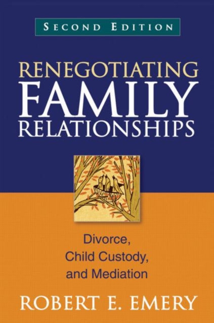 Book cover of: Renegotiating Family Relationships, Second Edition. By: Robert E. Emery