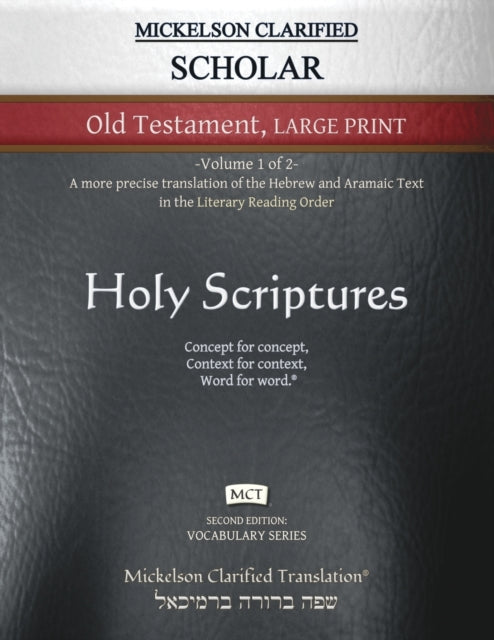 Book cover of: Mickelson Clarified Scholar Old Testament Large Print, MCT