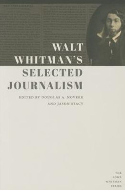 Book cover of: Walt Whitman's Selected Journalism