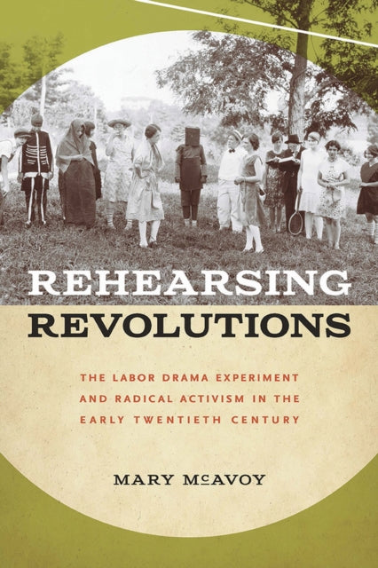 Book cover of: Rehearsing Revolutions. By: Mary McAvoy