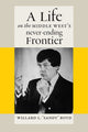 Book cover of: Life on the Middle West's Never-Ending Frontier. By: Willard L. Boyd