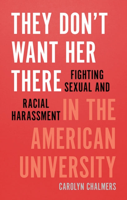 Book cover of: They Don't Want Her There. By: Carolyn Chalmers
