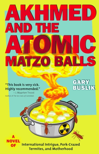 Book cover of: Akhmed and the Atomic Matzo Balls. By: Gary Buslik