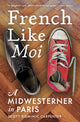 Book cover of: French Like Moi. By: Scott Dominic Carpenter
