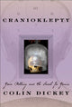 Book cover of: Cranioklepty. By: Colin Dickey