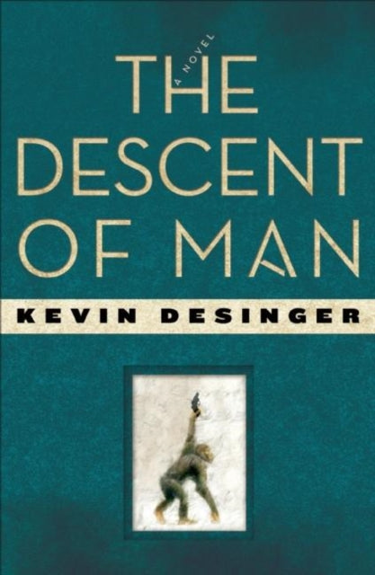 Book cover of: Descent of Man. By: Kevin Desinger