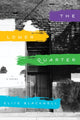 Book cover of: Lower Quarter. By: Elise Blackwell