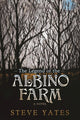 Book cover of: Legend of the Albino Farm. By: Steve Yates