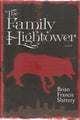 Book cover of: Family Hightower. By: Brian Francis Slattery