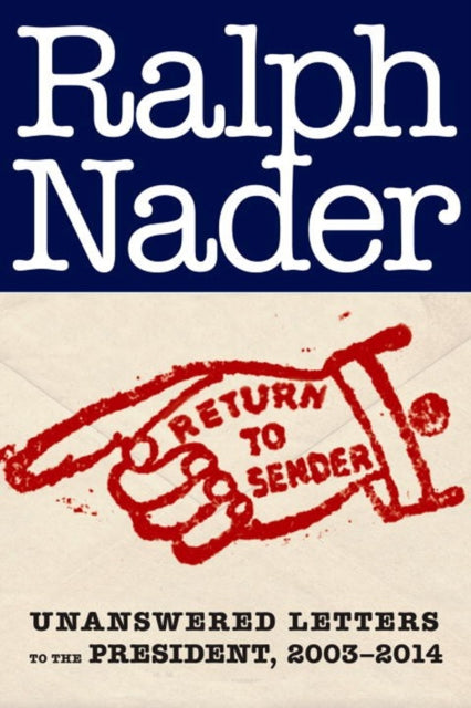 Book cover of: Return to Sender. By: Ralph Nader