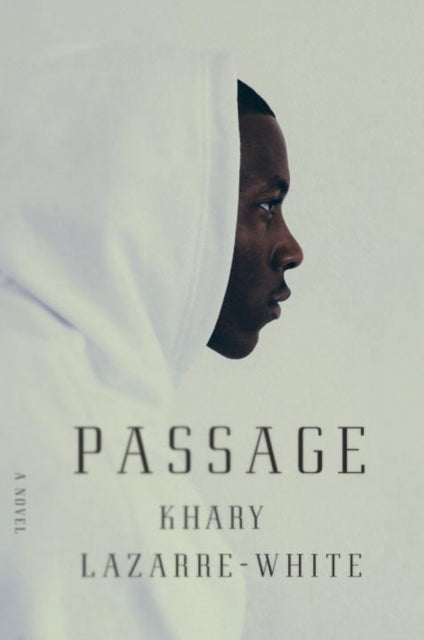 Book cover of: Passage. By: Khary Lazarre-White