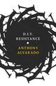 Book cover of: D.I.Y Resistance. By: Anthony Alvarado
