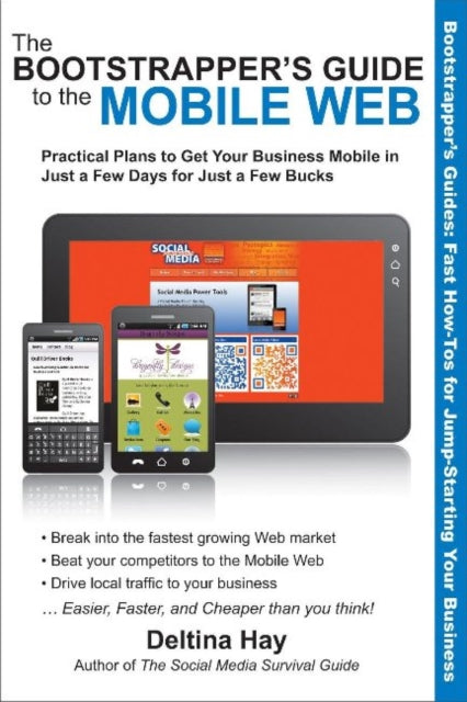 Book cover of: Bootstrapper's Guide to the Mobile Web. By: Deltina Hay
