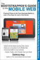 Book cover of: Bootstrapper's Guide to the Mobile Web. By: Deltina Hay