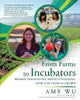 Book cover of: From Farms to Incubators. By: Amy Wu