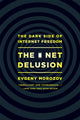 Book cover of: Net Delusion. By: Evgeny Morozov