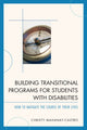 Book cover of: Building Transitional Programs for Students with Disabilities. By: Christy Mahanay-Castro
