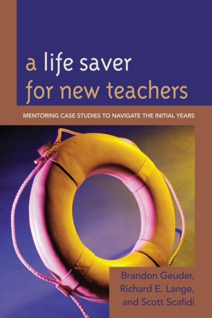 Book cover of: Life Saver for New Teachers. By: Richard E. Lange