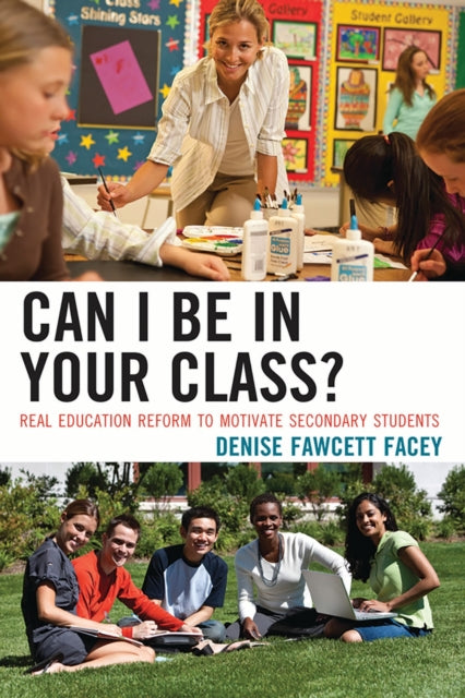 Book cover of: Can I Be in Your Class?. By: Denise Fawcett Facey