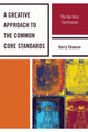 Book cover of: Creative Approach to the Common Core Standards. By: Harry Chaucer