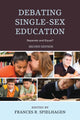 Book cover of: Debating Single-Sex Education. By: Frances Spielhagen