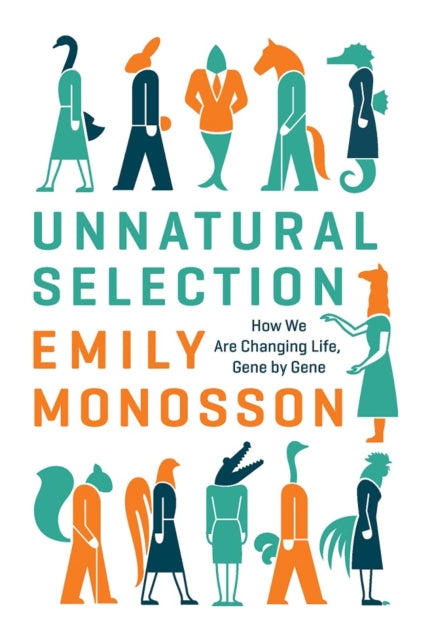 Book cover of: Unnatural Selection. By: Emily Monosson