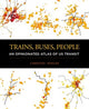 Book cover of: Trains, Buses, People. By: Christof Spieler
