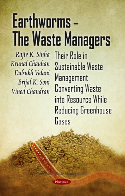 Book cover of: Earthworms -- The Waste Managers. By: Rajiv K. Sinha