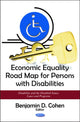 Book cover of: Economic Equality Road Map for Persons with Disabilities. By: Benjamin D. Cohen