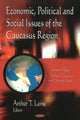 Book cover of: Economic, Political & Social Issues of the Caucasus Region. By: Arthur T. Laine