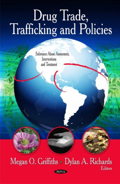 Book cover of: Drug Trade, Trafficking & Policies. By: Megan O. Griffiths