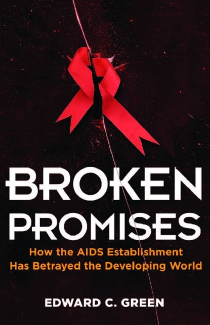 Book cover of: Broken Promises. By: Edward C. Green