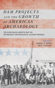 Book cover of: Dam Projects and the Growth of American Archaeology. By: Kimball M. Banks