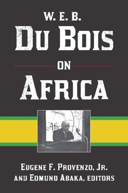 Book cover of: W. E. B. Du Bois on Africa. By: W. E. B. Du Bois
