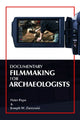 Book cover of: Documentary Filmmaking for Archaeologists