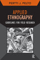 Book cover of: Applied Ethnography. By: Pertti J. Pelto