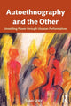 Book cover of: Autoethnography and the Other. By: Tami Spry