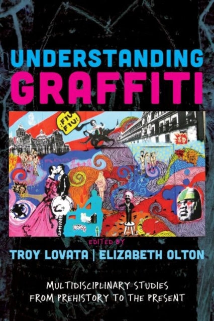 Book cover of: Understanding Graffiti. By: Troy R Lovata