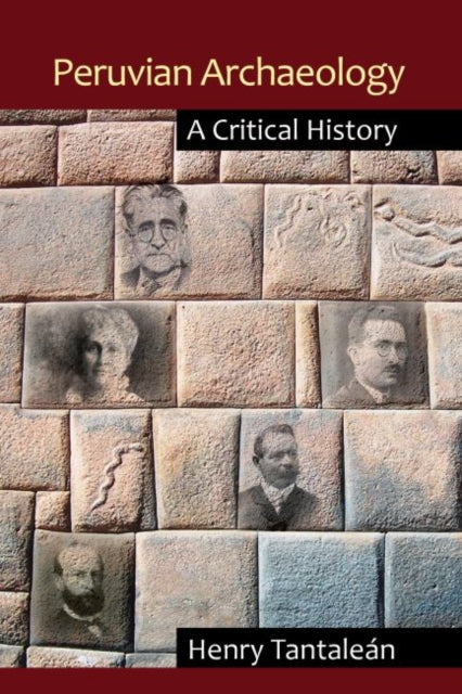 Book cover of: Peruvian Archaeology. By: Henry Tantaleán