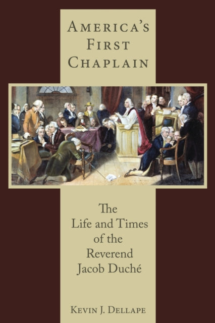 Book cover of: America's First Chaplain. By: Kevin J. Dellape