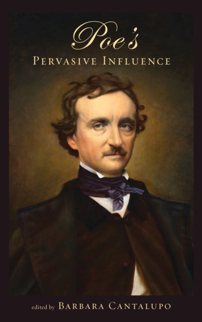 Book cover of: Poe's Pervasive Influence. By: Barbara Cantalupo