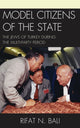 Book cover of: Model Citizens of the State. By: Rıfat N. Bali