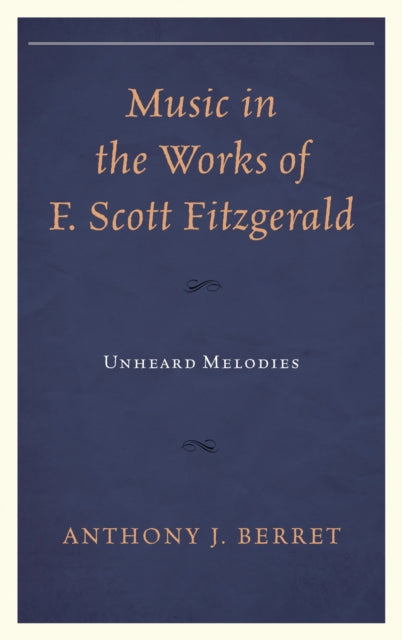 Book cover of: Music in the Works of F. Scott Fitzgerald. By: Graziella Parati