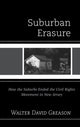 Book cover of: Suburban Erasure. By: Walter David Greason