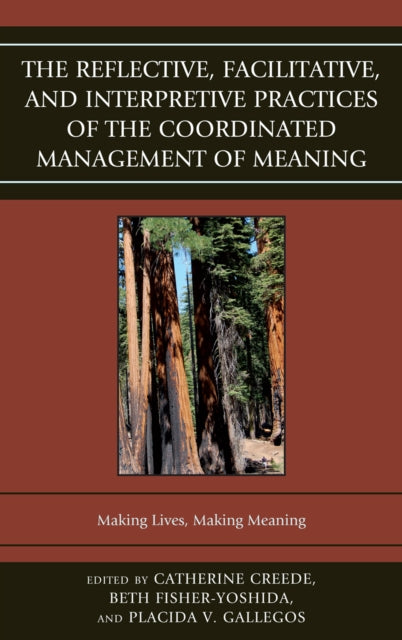 Book cover of: Reflective, Facilitative, and Interpretive Practice of the Coordinated Management of Meaning
