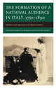 Book cover of: Formation of a National Audience in Italy, 1750–1890